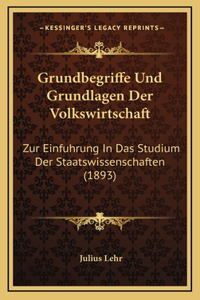 Grundbegriffe Und Grundlagen Der Volkswirtschaft