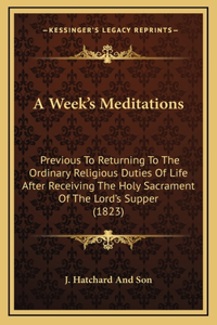 A Week's Meditations