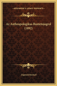 Az Anthropologikus Buntetojogrol (1892)