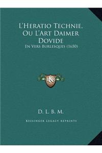 L'Heratio Technie, Ou L'Art Daimer Dovide