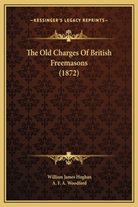 Old Charges Of British Freemasons (1872)