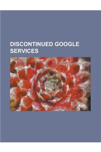 Discontinued Google Services
