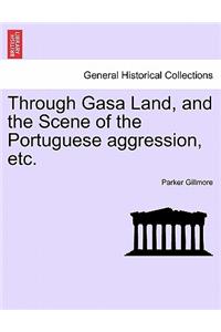 Through Gasa Land, and the Scene of the Portuguese Aggression, Etc.