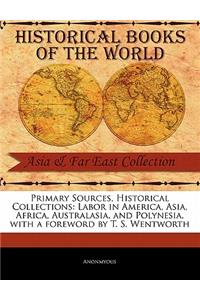 Labor in America, Asia, Africa, Australasia, and Polynesia
