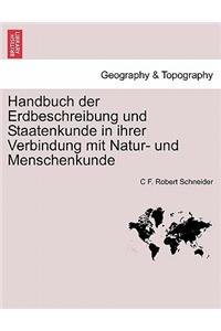 Handbuch der Erdbeschreibung und Staatenkunde in ihrer Verbindung mit Natur- und Menschenkunde Bweiter Theil.
