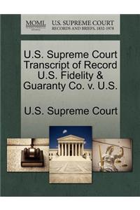 U.S. Supreme Court Transcript of Record U.S. Fidelity & Guaranty Co. V. U.S.