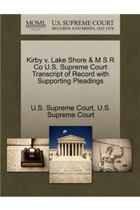 Kirby V. Lake Shore & M S R Co U.S. Supreme Court Transcript of Record with Supporting Pleadings