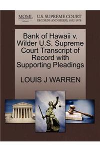 Bank of Hawaii V. Wilder U.S. Supreme Court Transcript of Record with Supporting Pleadings