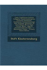 Codex Traditionum Ecclesiae Collegiatae Claustroneoburgensis