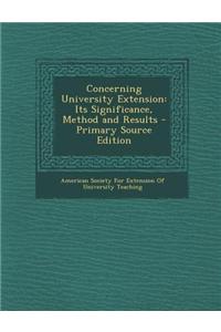 Concerning University Extension: Its Significance, Method and Results
