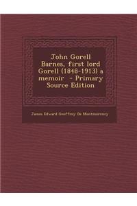 John Gorell Barnes, First Lord Gorell (1848-1913) a Memoir