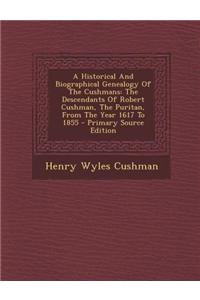 A Historical and Biographical Genealogy of the Cushmans
