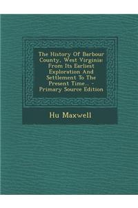 The History of Barbour County, West Virginia