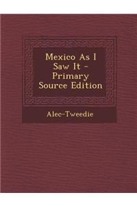 Mexico as I Saw It