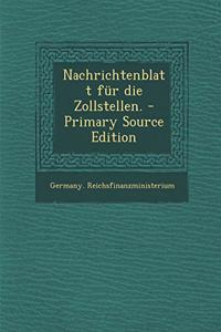 Nachrichtenblatt Fur Die Zollstellen.