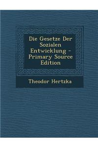 Die Gesetze Der Sozialen Entwicklung - Primary Source Edition