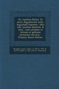 Ori Apollinis Niliaci, De sacris Aegyptiorum notis, Aegyptiacè expressis