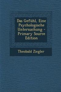 Das Gefuhl, Eine Psychologische Untersuchung