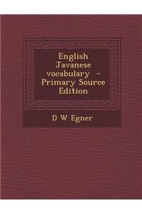 English Javanese Vocabulary - Primary Source Edition