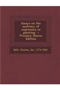 Essays on the Anatomy of Expression in Painting