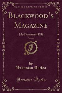 Blackwood's Magazine, Vol. 204