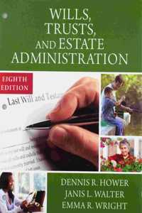 Bundle: Wills, Trusts, and Estate Administration, Loose-Leaf Version, 8th + Mindtap Paralegal, 1 Term (6 Months) Printed Access Card