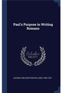 Paul's Purpose in Writing Romans