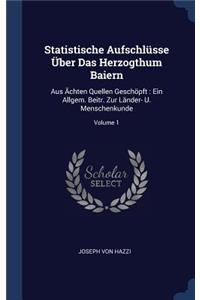 Statistische Aufschlüsse Über Das Herzogthum Baiern