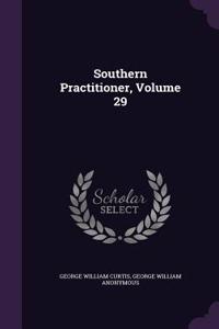 Southern Practitioner, Volume 29