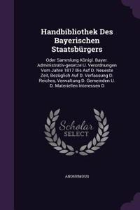 Handbibliothek Des Bayerischen Staatsbürgers