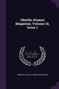 Oberlin Alumni Magazine, Volume 10, Issue 1