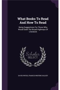 What Books To Read And How To Read