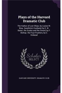 Plays of the Harvard Dramatic Club