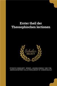 Erster theil der Theosophischen lectionen