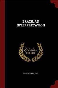 Brazil an Interpretation