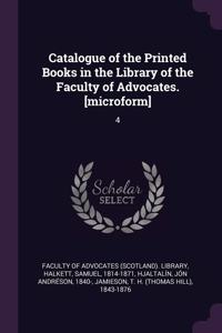 Catalogue of the Printed Books in the Library of the Faculty of Advocates. [microform]