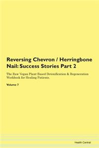 Reversing Chevron / Herringbone Nail