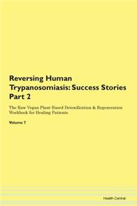 Reversing Human Trypanosomiasis: Success