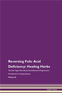 Reversing Folic Acid Deficiency: Healing