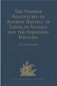 Strange Adventures of Andrew Battell of Leigh, in Angola and the Adjoining Regions