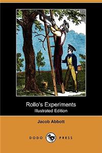 Rollo's Experiments (Illustrated Edition) (Dodo Press)