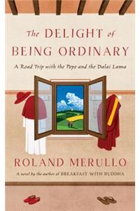 Delight of Being Ordinary