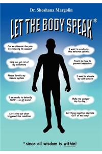 Let the Body Speak*