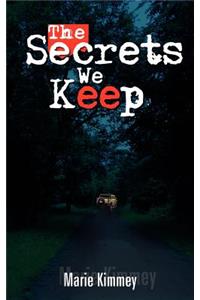 Secrets We Keep