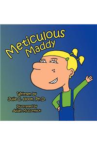 Meticulous Maddy