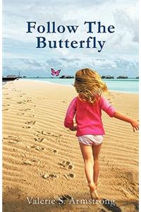 Follow the Butterfly