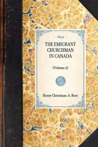 EMIGRANT CHURCHMAN IN CANADA (Volume 2)