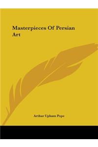 Masterpieces Of Persian Art