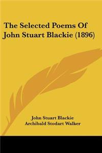 Selected Poems Of John Stuart Blackie (1896)