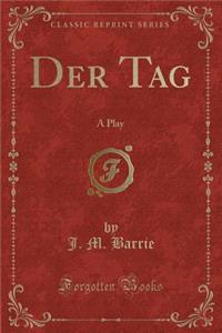 Der Tag
